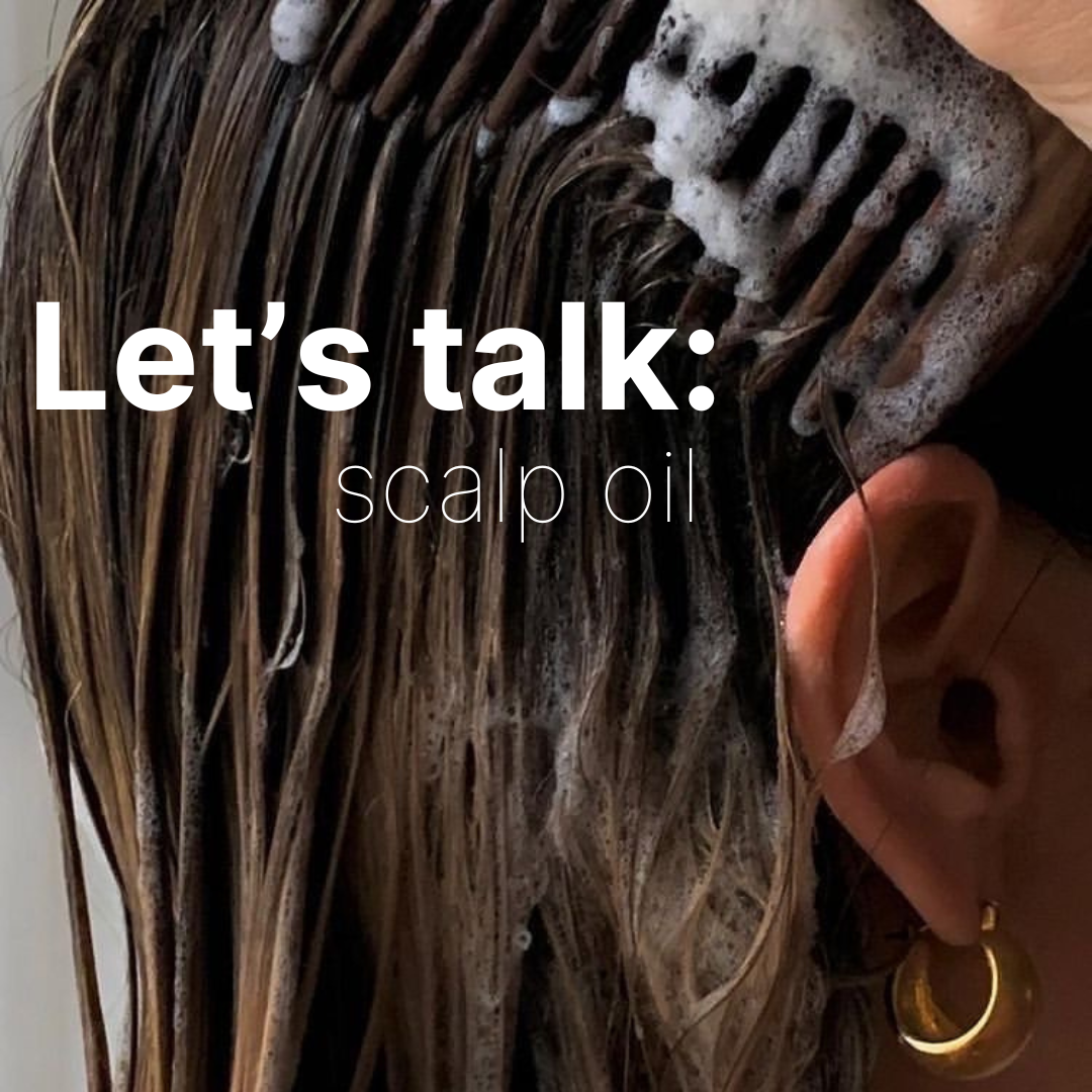 let's talk about scalp oil and what it is