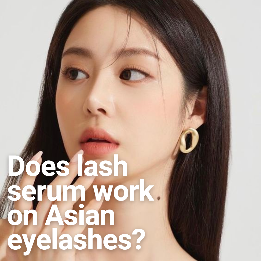 Does Lash Serum Work on Asian Lashes?